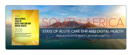 Black Book Unveils 2026 South Africa Acute Care EHR Report as NHI, POPIA, and Infrastructure Gaps Redefine Hospital IT Priorities