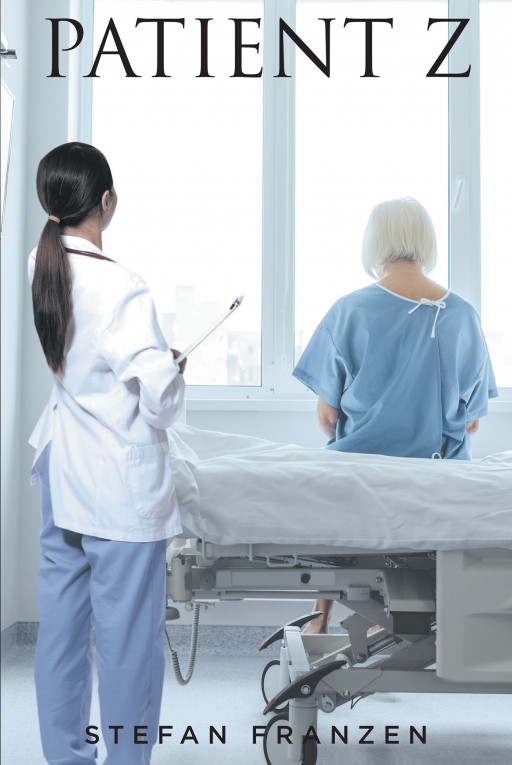 Stefan Franzen's Book, 'Patient Z', Is a Non-Fictional Patient History and Medical Literature Review That Explains the Reasons for the Poor Treatment Received by Pain Patients