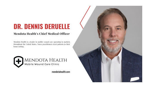 National Mobile Wound Care Clinic Selects Dr. Dennis Deruelle as Chief Medical Officer