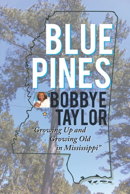 'Blue Pines' From Bobbye Taylor is the Culmination of 4 Generations of Mississippi History to Present a Fictional Piece About a Better Mississippi