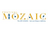 Festival Mozaic - the Art of Music in San Luis Obispo