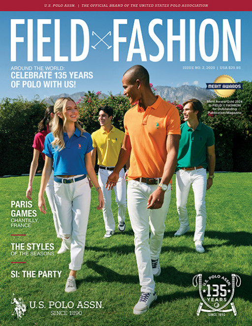 U.S. Polo Assn. Celebrates Launch of Field X Fashion, Issue 2, Brand's Award-Winning Global, Digital Magazine Celebrating Sport and Fashion