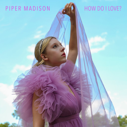 Indie Pop Rock Meets Soulful Jazz in Piper Madison's New Album 'How Do I Love?'
