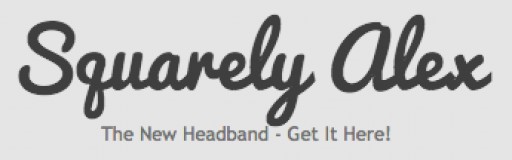 Squarely Alex Re-Invents the Headband!