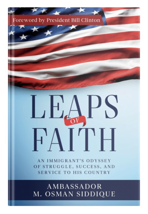 Ambassador M. Osman Siddique Announces the Release of His Memoir - Leaps of Faith