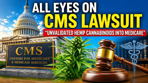 Group Seeking Court Order to Halt CMS Medicare THC Hemp Marijuana Program