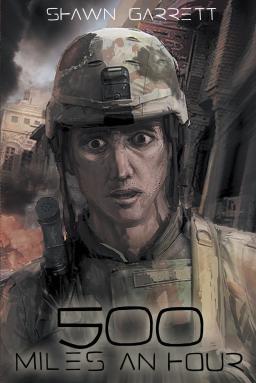 Shawn Garrett's New Book '500 MILES an HOUR' is an Awe-Inspiring Account on Living With PTSD After Military Deployment and Combat