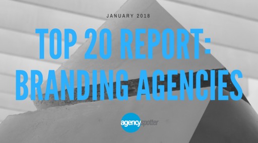 Agency Spotter Releases Top Branding Agencies Report: January 2018
