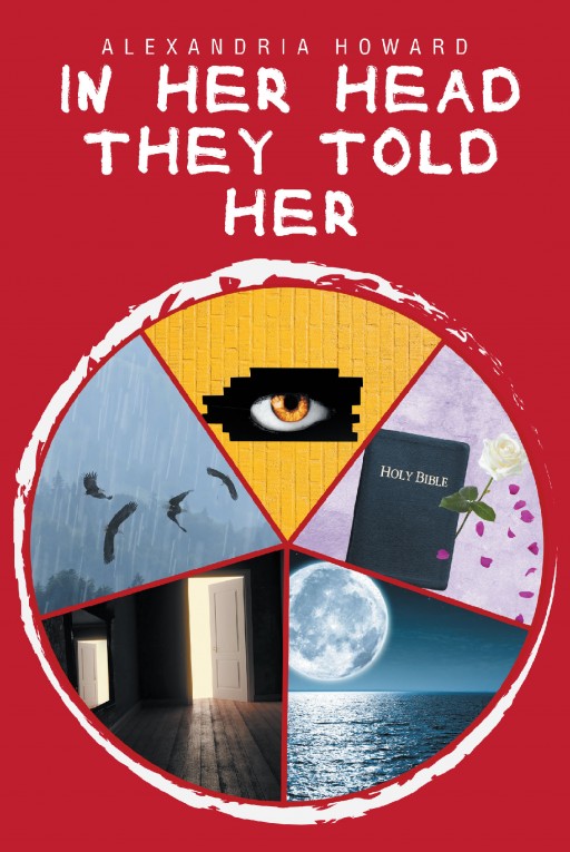 From Alexandria Howard, 'In Her Head They Told Her' Follows a Woman Named Scarlett Who is Beginning to Come Into a Great Destiny