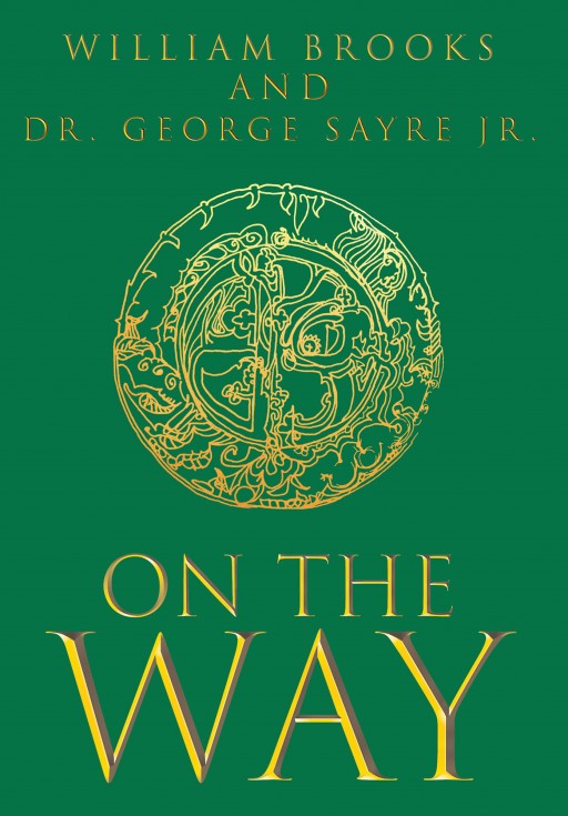 Authors William Brooks and Dr. George Sayre Jr.'s New Book 'On the Way' is a Focused Collection of Poems and Photography That Reference Ireland's Northwest Coast