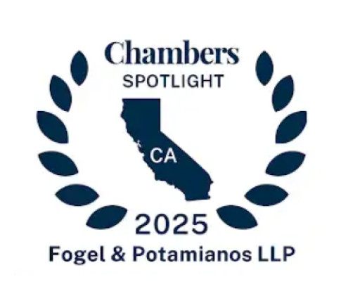 Fogel & Potamianos LLP Honored With Ranking in Chambers Spotlight California 2025 Guide