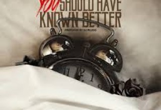 New Single 'You Should Have Known Better'