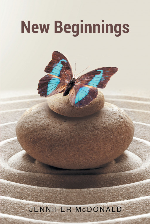 Author Jennifer McDonald's New Book 'New Beginnings' is a Collection of Poems About the Experiences of the Author's Life