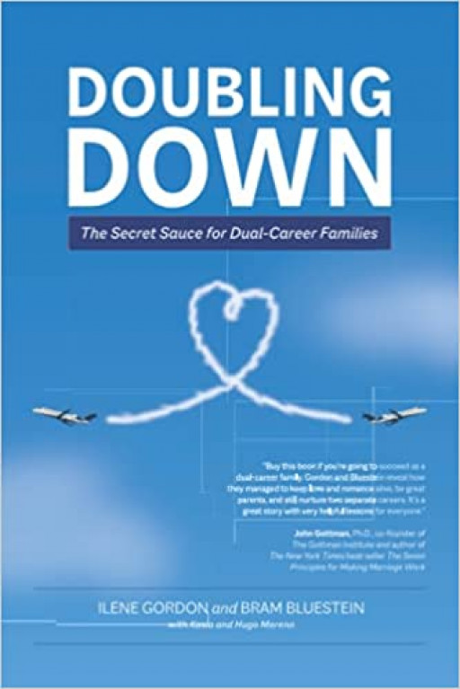 'Doubling Down: The Secret Sauce for Dual-Career Families' by Ilene Gordon and Bram Bluestein, Now Available in Hardcover Edition