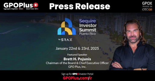 GPOPlus+ to Present at the Sequire Investor Summit on January 20th - 22nd in San Juan, Puerto Rico