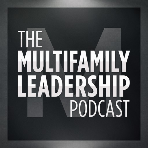 The Multifamily Leadership Podcast™ Launches for On-the-Go-Executives