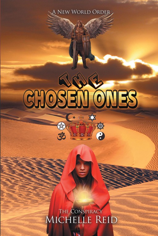 Author Michelle Reid's New Book 'The Chosen Ones' is an Intriguing Story of a Young Woman and the Unearthing of the World She Has Been Living in Unknown to Her