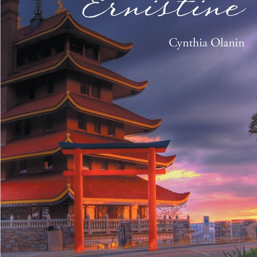 Author Cynthia Olanin's New Book "The Adventures of Ernistine" is the Story of a Young Girl Going Places and Learning Things for the First Time, Among Family and Friends.