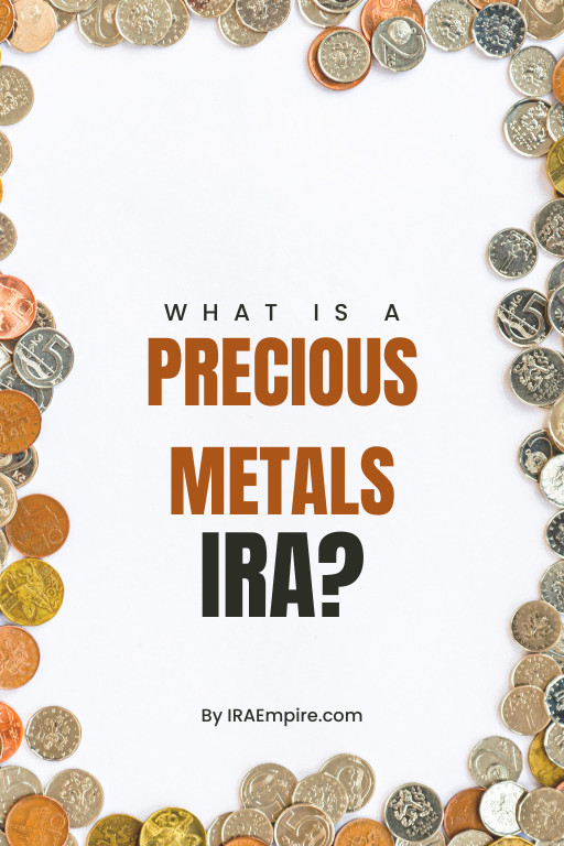 Precious Metals IRA Accounts: What are They, Pros and Cons, Risks and More (Guide Released)