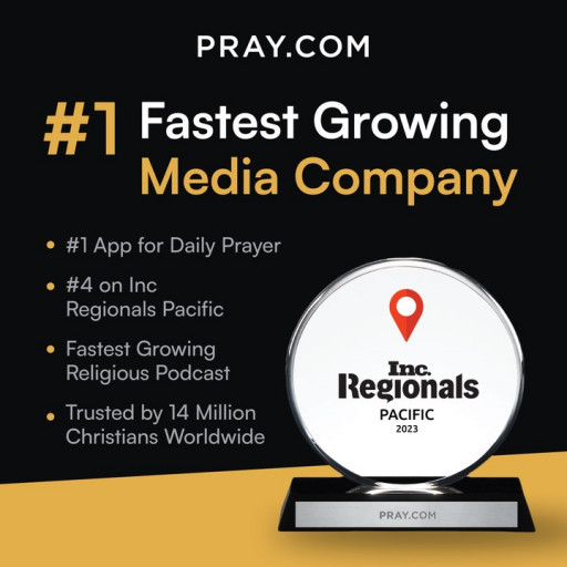 Pray.com Ranks No. 4 on Inc. Magazine's List of the Pacific Region's Fastest-Growing Private Companies