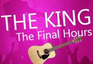 The King, The Final Hours