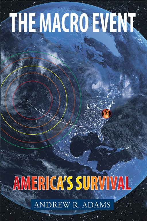 Andrew R. Adams' New Book 'The Macro Event' is a Riveting Read of Soldiers and Fighters in Battles Against Evil and Mayhem