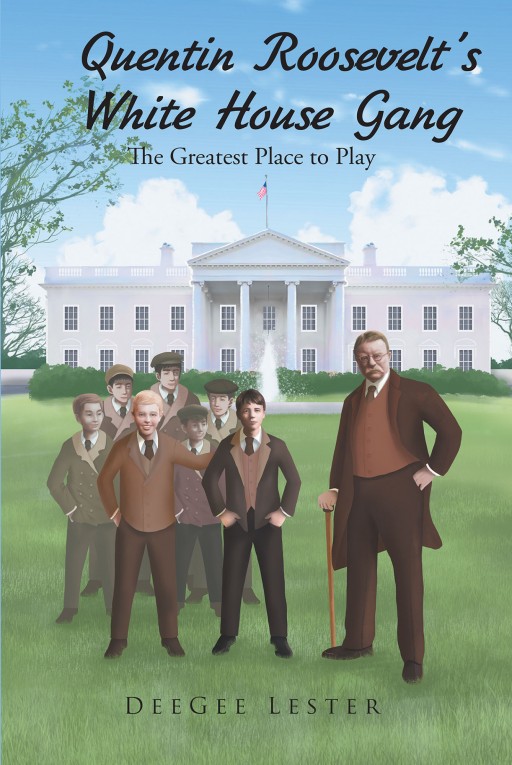 From DeeGee Lester, 'Quentin Roosevelt's White House Gang' Follows the Adventures of Theodore Roosevelt's Youngest Son