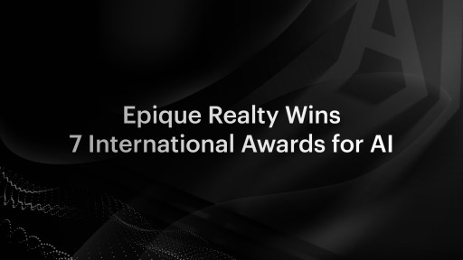 Epique Realty wins 7 International Awards for AI