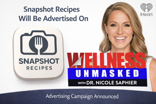 Snapshot Recipes App to Be Featured on "Wellness Unmasked" With Dr. Nicole Saphier, Reaching Over 238K Monthly Listeners