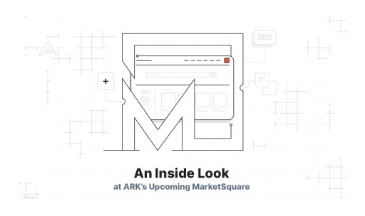 ARK.io Announces MarketSquare: The New Homepage for the Decentralized Web