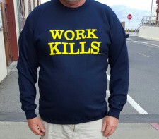 WORK KILLS IS TURN KEY