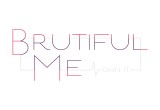 Brutiful Me