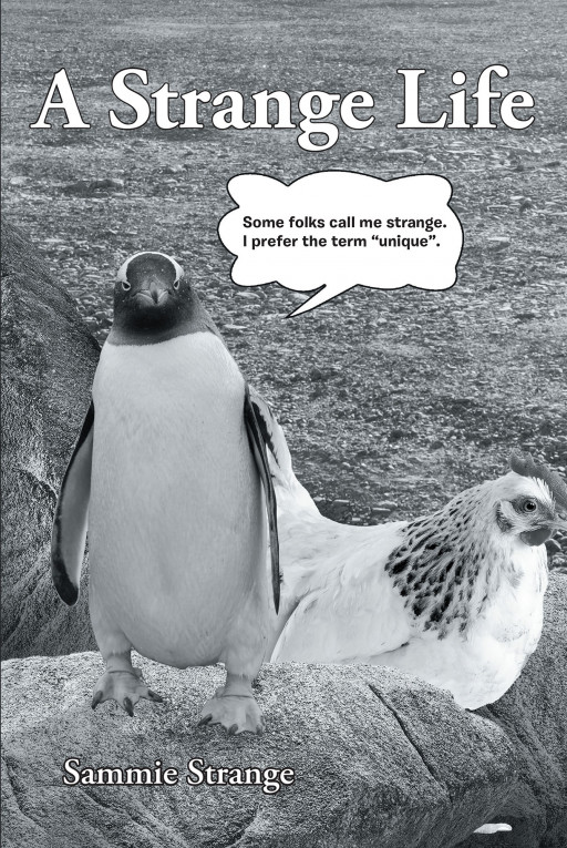 Sammie Strange's New Book 'A Strange Life' Accounts an Awe-Inspiring Journey Across the Struggles of Poverty During the Great Depression