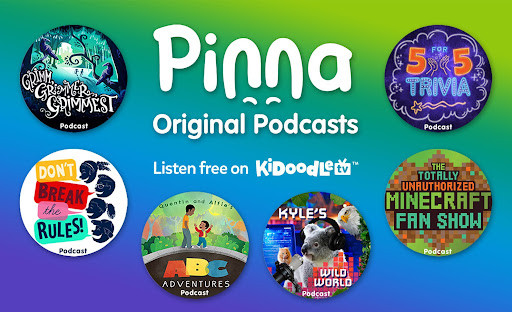 Kidoodle.TV® Collaborates with Pinna® to Offer Podcasts on their CTV and Mobile Apps
