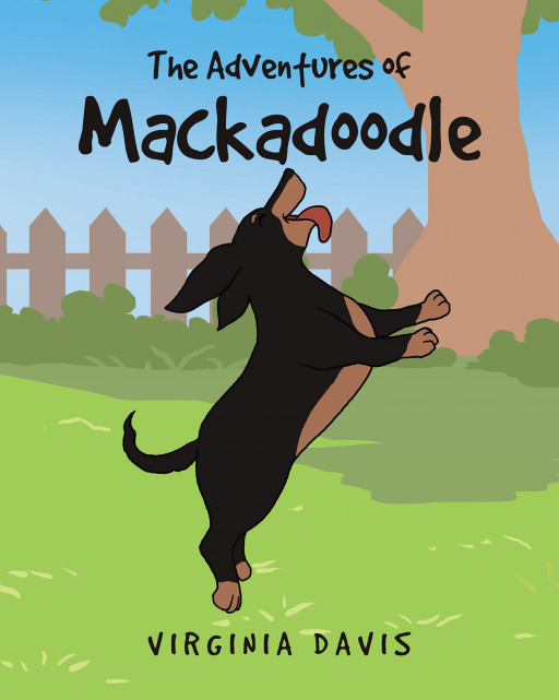 Virginia Davis' New Book, 'The Adventures of Mackadoodle' is a Whimsical Fiction Blended With Fascinating Illustrations to Convey an Inspiring Story on Friendship