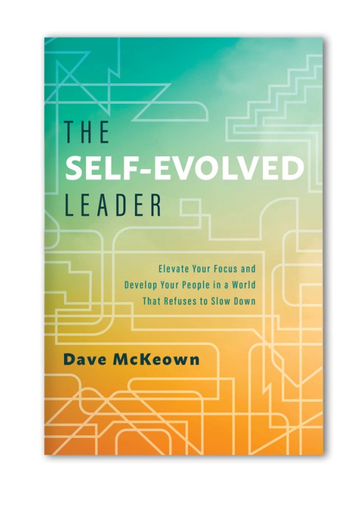 Author Dave McKeown Takes Aim at Mediocre Leadership, Puts the Control Back in Your Hands With New Book 'The Self-Evolved Leader'