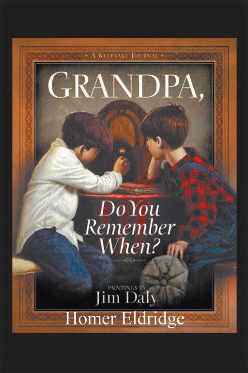 Homer Eldridge's New Book 'A Keepsake Journal' Carries His Wondrous Biography and Beautiful Life Stories in Years Past