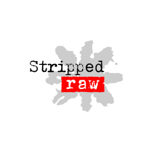 Stripped Raw