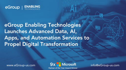 eGroup Enabling Technologies Launches Advanced Data, AI, Apps, and Automation Services to Propel Digital Transformation 