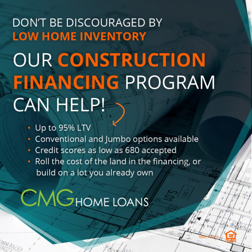 CMG Home Loans Announces More Affordable Construction Financing, Giving Home Buyers More Options in a Low-Inventory Market