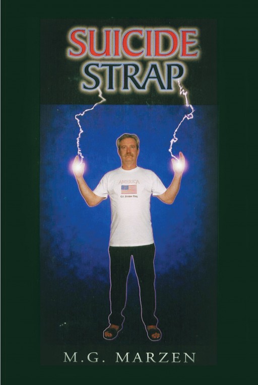 "Suicide Strap", From New Author M.G. Marzen, Tackles Sexuality and Constitutional Rights Through the Lens of Two Unique Individuals.