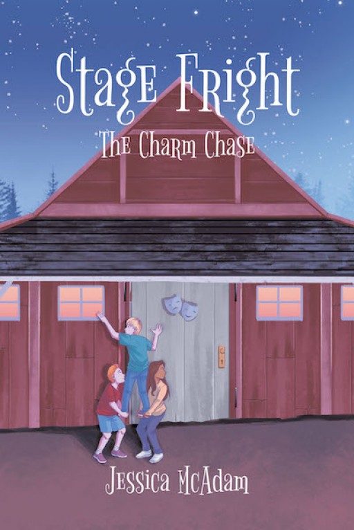 Jessica McAdam's New Book, 'Stage Fright: The Charm Chase,' is a Riveting Mystery Novel for the Adventure-Loving Preteen