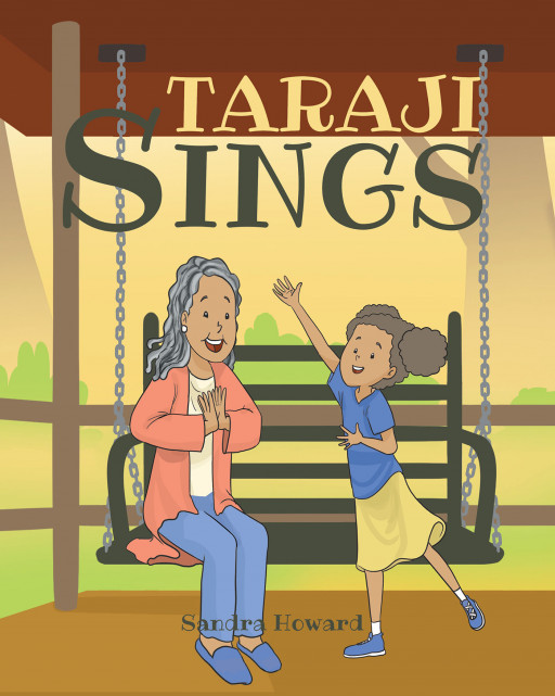 Author Sandra Howard's New Book, 'Taraji Sings' is a Heartfelt Tale of a Little Girl Who Loved to Sing With Her Grandma Until COVID-19 Began