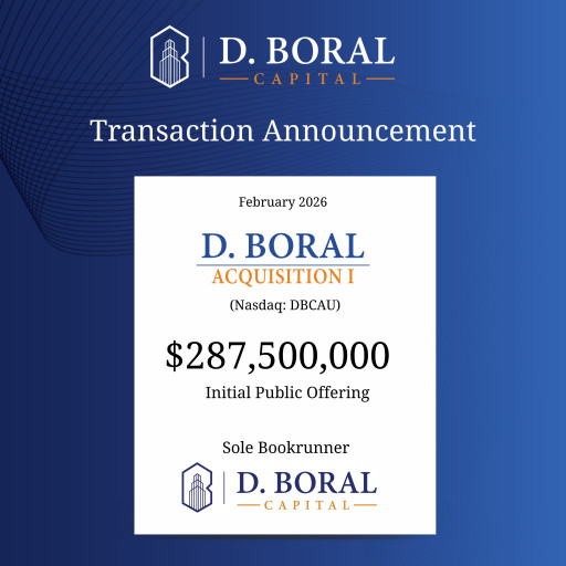 D. Boral Capital Acted as Sole Bookrunner to D. Boral Acquisition I Corp. (Nasdaq:DBCAU) in Connection with its $287,500,000 Initial Public Offering
