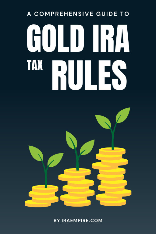 Gold IRA Tax Rules (Expert Guide Released)