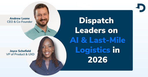Dispatch Leaders Map the AI Future of Last-Mile Logistics for 2026