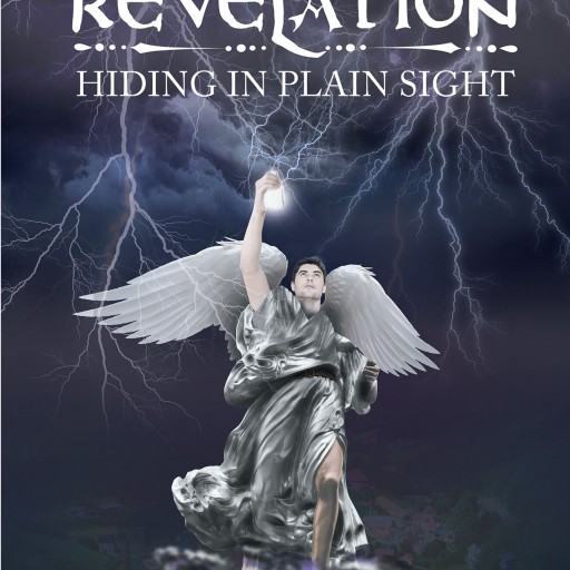 Timothy E. Enders's New Book "Revelation: Hiding in Plain Sight" is a Remarkable, Scripture-Based Guide for Unlocking the Secrets in the Cryptic Book of Revelation.