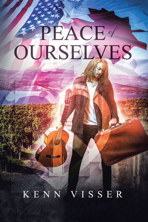 Author Kenn Visser's New Book 'Peace of Ourselves' is a Coming of Age Tale of a Man Who While Resisting the Vietnam War Discovers a New Life for Himself