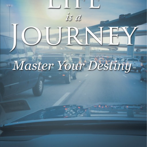 Saisnath Baijoo's New Book "Life Is a Journey: Master Your Destiny" Is a Fast Paced Examination of Several Different Characters as They Interact With Life.