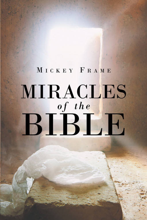 Author Mickey Frame's new book 'Miracles of the Bible' is about the Bible itself